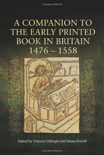 A Companion to the Early Printed Book in Britain, 1476-1558