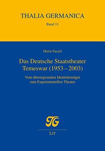 Das Deutsche Staatstheater Temeswar (1953-2003)