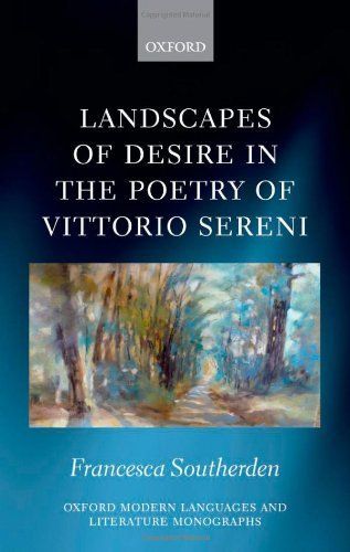 Landscapes of Desire in the Poetry of Vittorio Sereni