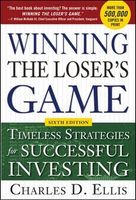 Winning the Loser's Game, 6th Edition: Timeless Strategies for Successful Investing