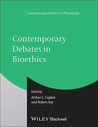 Contemporary Debates in Bioethics