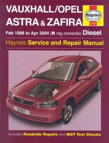 Vauxhall/Opel Astra and Zafira Diesel Service and Repair Manual