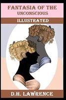 Fantasia of the Unconscious Illustrated