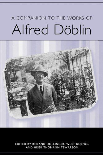 A Companion to the Works of Alfred Döblin