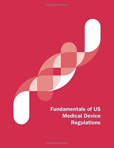 Fundamentals of US Medical Device Regulations