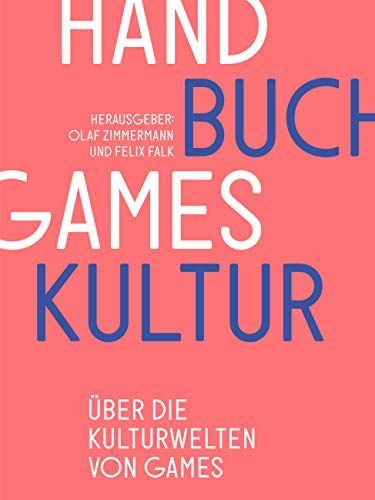 Handbuch Gameskultur