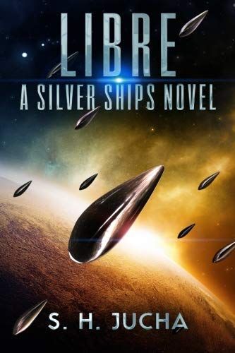 Libre, a Silver Ships Novel