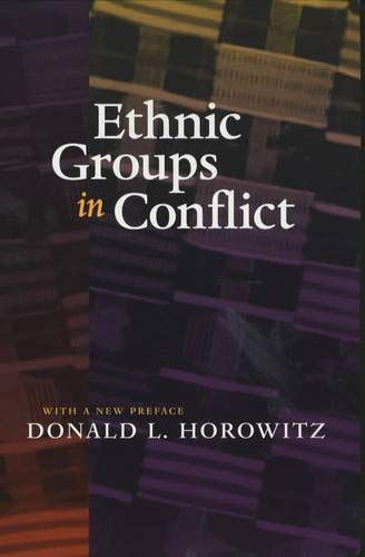 Ethnic Groups in Conflict, Updated Edition With a New Preface