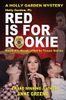 Holly Garden, PI: Red Is for Rookie