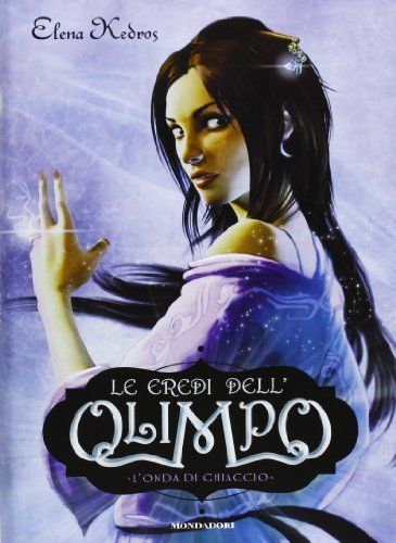 L'onda di ghiaccio. Le eredi dell'Olimpo