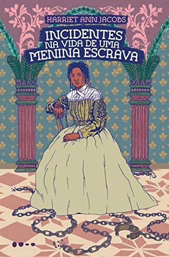 Incidentes Na Vida De Uma Menina Escrava