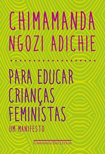 Para Educar Crianças Feministas - Um Manifesto