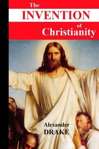 The Invention of Christianity