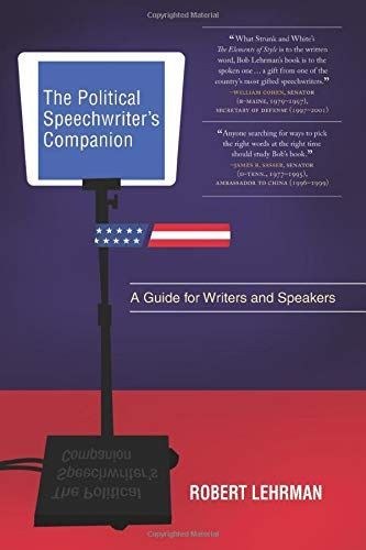 The Political Speechwriters Companion: A Guide for Speakers and Writers