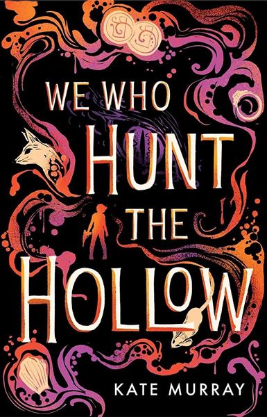 We Who Hunt The Hollow