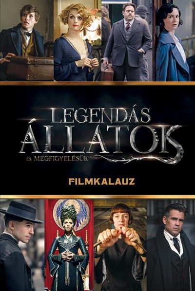 Legendás ​állatok és megfigyelésük - Filmkalauz