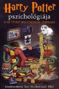 Harry Potter pszichológiája - A kis túlélő nem hivatalos lélekrajza