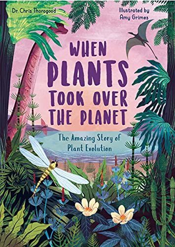 When Plants Took Over the Planet