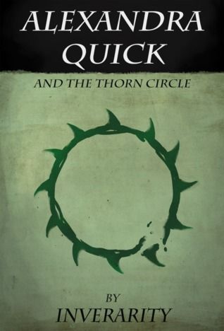 Alexandra Quick and the Thorn Circle