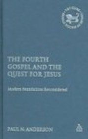 The Fourth Gospel and the Quest for Jesus