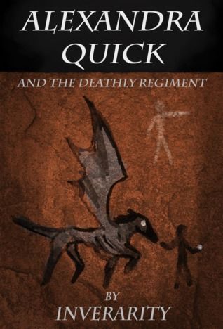 Alexandra Quick and the Deathly Regiment