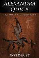 Alexandra Quick and the Deathly Regiment