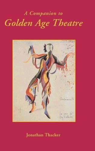 A Companion to Golden Age Theatre