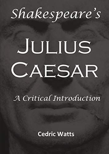 Shakespeare's 'Julius Caesar': A Critical Introduction
