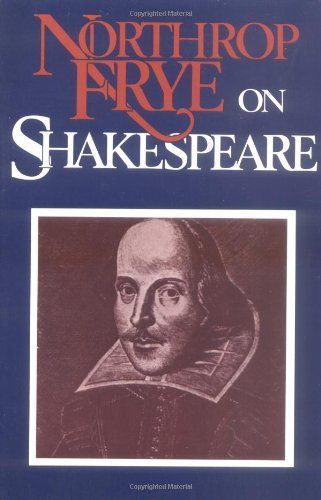 Northrop Frye on Shakespeare