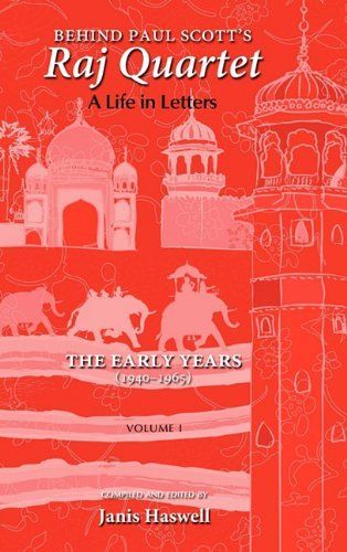 Behind Paul Scott's Raj Quartet: The early years, 1940-1965