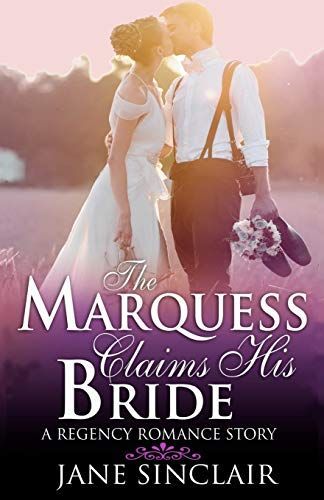 The Marquess Claims His Bride