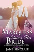 The Marquess Claims His Bride