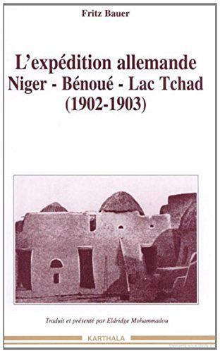 L'expédition allemande Niger-Bénoué-Lac Tchad, 1902-1903