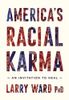 America's Racial Karma