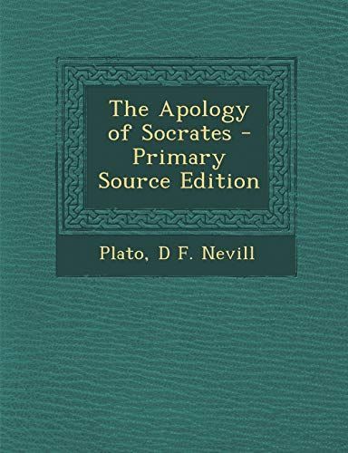 The Apology of Socrates - Primary Source Edition