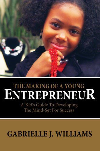 THE MAKING OF A YOUNG ENTREPRENEUR