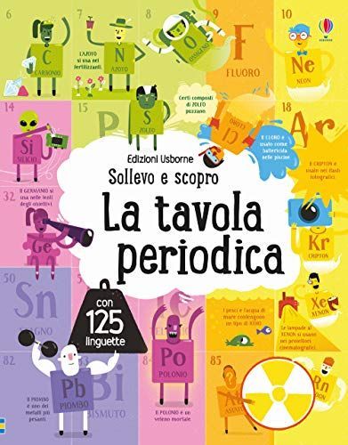 La tavola periodica. Sollevo e scopro. Ediz. a colori