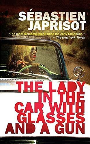 The Lady in the Car with Glasses and a Gun