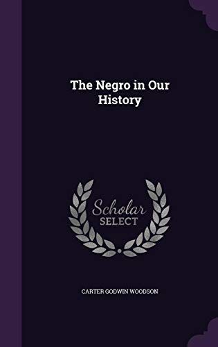 The Negro in Our History