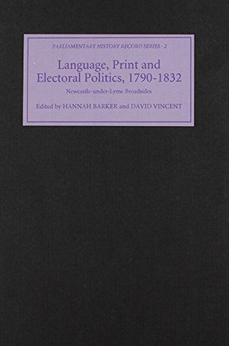 Language, Print, and Electoral Politics, 1790-1832