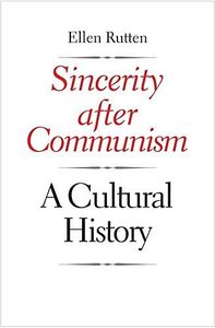 Sincerity After Communism