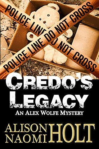 Credo's Legacy: An Alexandra Wolfe Mystery Book Two