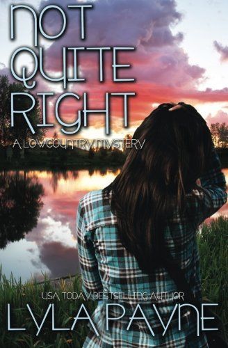 Not Quite Right (A Lowcountry Mystery)