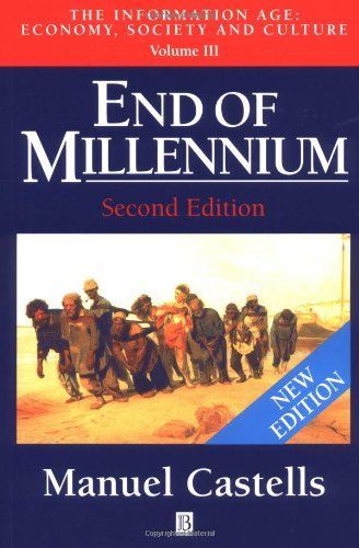 End of Millennium, Volume III: The Information Age: Economy, Society and Culture