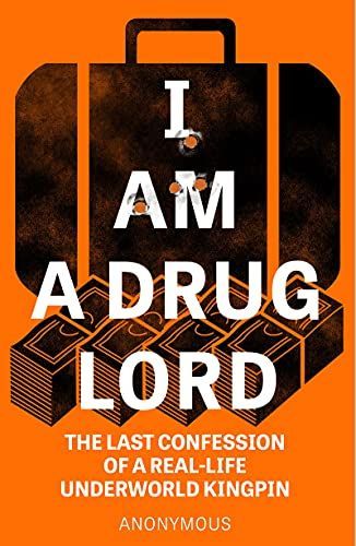 I Am a Drug Lord