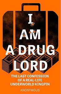 I Am a Drug Lord