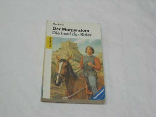 Der Morgenstern. Die Insel der Ritter.