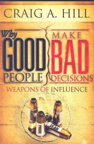 Why Good People Make Bad Decisions