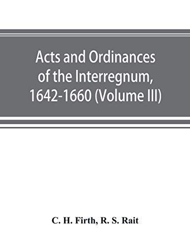 Acts and Ordinances of the Interregnum, 1642-1660