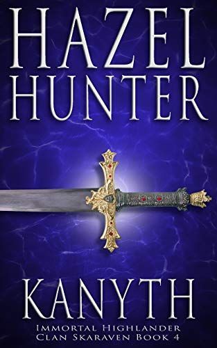Kanyth (Immortal Highlander, Clan Skaraven Book 4)